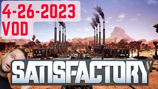 Phase 4 automation because you can't stop me! (4/26/2023 VOD) #satisfactory #phase4 #twitch #live