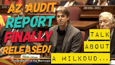 AZ AUDIT REPORT FINALLY RELEASED: Talk About a Milkdud...