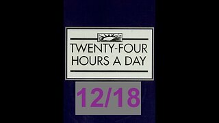 Twenty-Four Hours A Day Book– December 18 - Daily Reading - A.A. - Serenity Prayer & Meditation