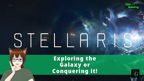 Z Stream - Conquering that Galaxy with Friends! - Stellaris