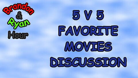 Top 5 "Favorite" Movies