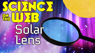 Stuff to Blow Your Mind: Science on the Web: Solar Lenses