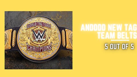 WOW NEW TAG TEAM TITLES!