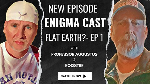 EnigmaCast Episode 1: Delving into The Flat Earth Theory