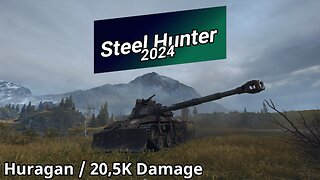 World of Tanks - Steel Hunter 2024 (20,5K Damage) | WoT Replays