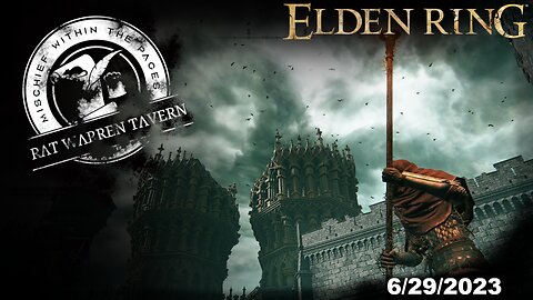 Late Night Elden Ring Stream! 6/29/2023