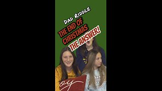 What is the End of Christmas for you? Holiday Riddle from Dad