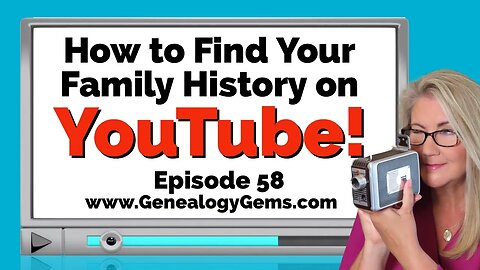 How to Find Your Family History on YouTube