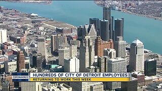 Hundreds of Detroit employees returning to work this week