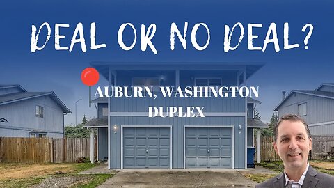 Is this a Good Deal or a Bad Deal? Auburn, Wa Duplex