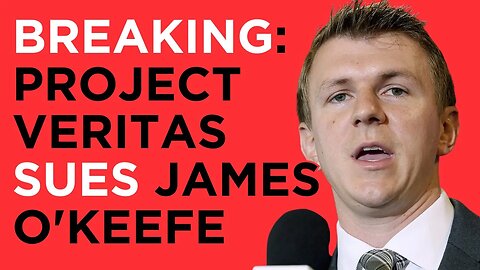 BREAKING: Project Veritas SUES James O'Keefe. Let's read the lawsuit.