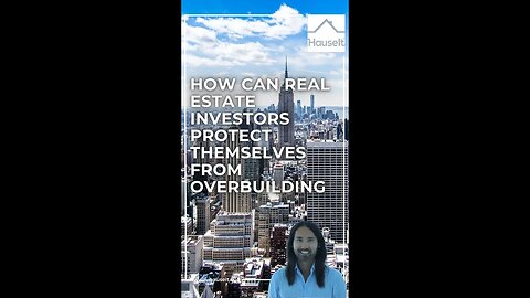 How Can Real Estate Investors Protect Themselves From Overbuilding