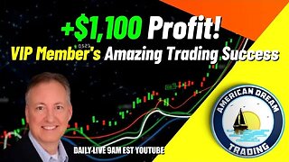 +$1,100 Profit Day Trading - VIP Member's Journey To Financial Freedom