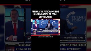 Affirmative Action: Divisive Discrimination or Equal Opportunity?