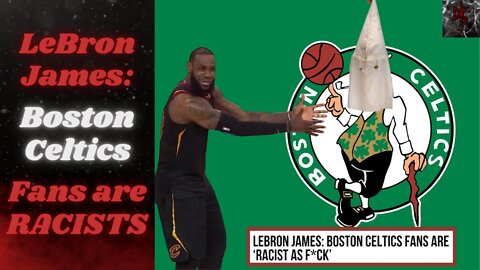 LeBron James: GOAT of Bad Takes | Brittney Griner Should Hate the USA, Celtic Fans are RACISTS!