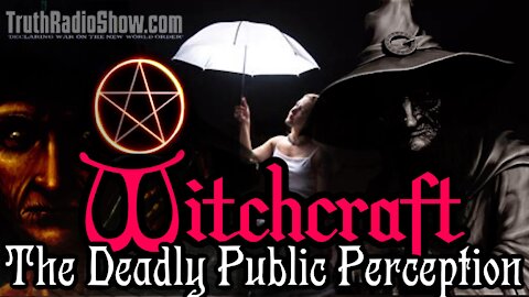 Witchcraft - The Deadly Public Perception Exposed