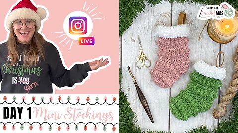 How to Crochet a Mini Christmas Stocking- CrochetMAS Day 1 Instagram Live Replay