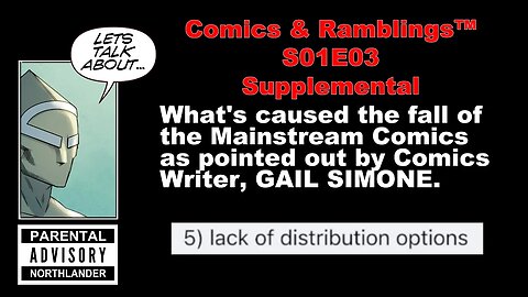 Comics & Ramblings™ S01E03 SUPPLEMENTAL: Gail Simone Tweet Points addressed. Point 4/5