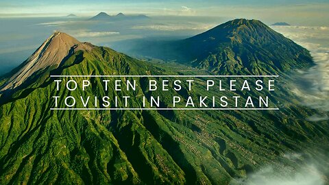 Top ten best places to visit in Pakistan