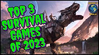 Top 3 Survival Games of 2023
