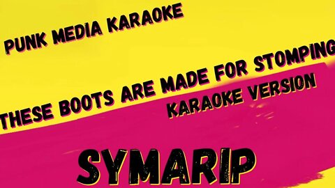 SYMARIP ✴ THESE BOOTS ARE MADE FOR STOMPIN ✴ KARAOKE INSTRUMENTAL ✴ PMK
