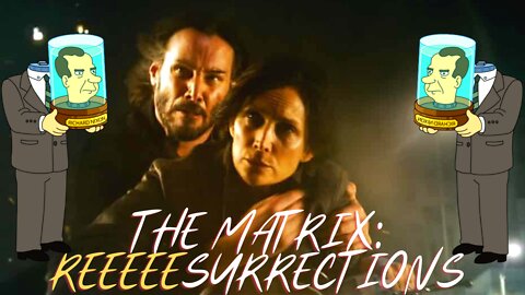 The Matrix: REEEEE-surrections! - Nixon & Agnew Reviews