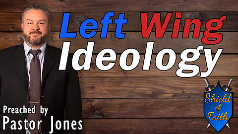 Left Wing Ideology - Ecclesiastes Chapter 10 (Pastor Jones) Sunday-PM