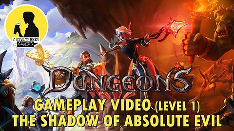 DUNGEONS 3 | GAMEPLAY VIDEO | THE SHADOW OF ABSOLUTE EVIL (LEVEL 1) [FANTASY RTS]