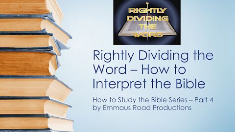 How to Interpret the Bible - How to Study the Bible Part 4