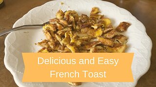 Easy (and Delicious) French Toast