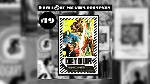 #49 "Detour (1945)" (08/06/22)