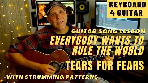 Tears For Fears Everybody Wants To Rule World Guitar Song Lesson