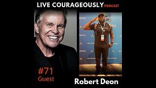 Live Courageously with John Duffy Episode 71 2024 Robert Deon