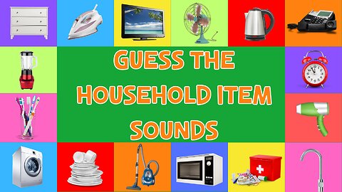 Guess The Household Item Sounds For Kids | 4K