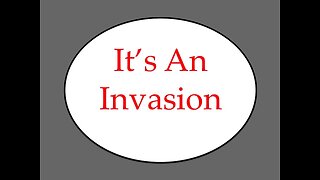 It's An Invasion