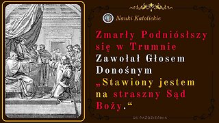 Zmarły Podniósł się w Trumnie i Zawołał „Stawiony jestem na straszny Sąd Boży.“ | 06 Październik