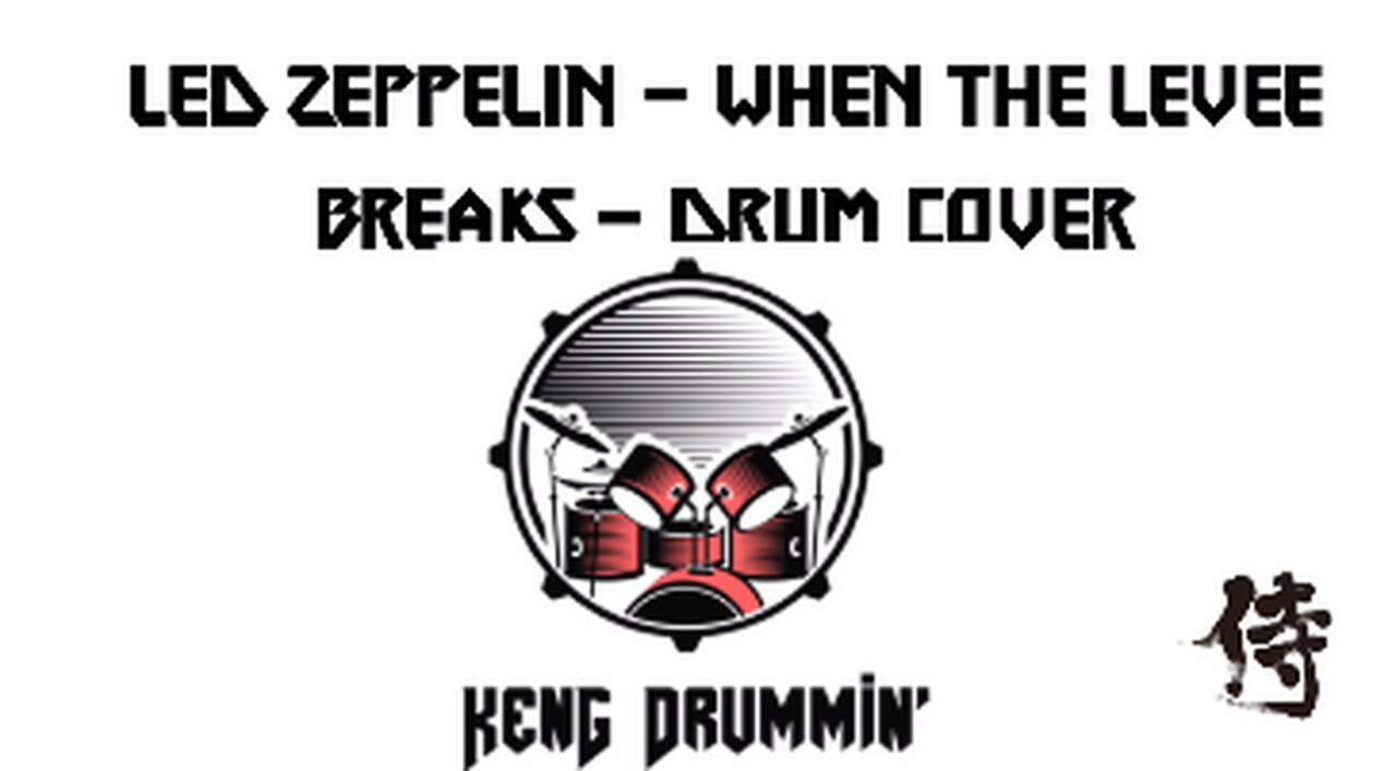 Led Zeppelin When The Levee Breaks Drum Cover KenG Samurai