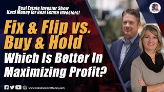 188 Fix & Flip vs. Buy & Hold - Which Is Better In Maximizing Profit?