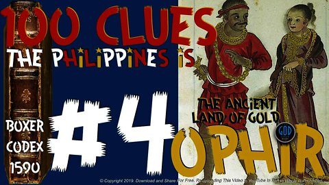 100 Clues #4: Philippines Is The Ancient Land of Gold: Gold Found - Ophir, Sheba, Tarshish. Edited.