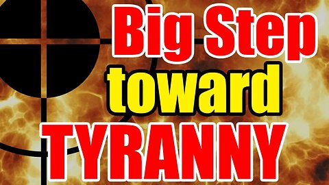 HUGE step toward TYRANNY – Watch for THIS to HAPPEN – it’s COMING