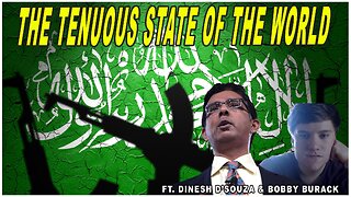 Threats Everywhere, The Tenuous State of the World | Guests: Dinesh D'Souza & Bobby Burack | Ep 640