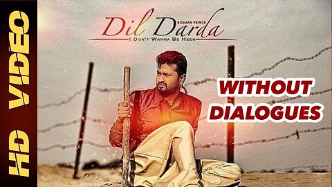 Dil Darda - Without Dialogues - Full Song - Roshan Prince