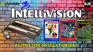 INTELLIVISION - "A Little Side of Silly Thursday"