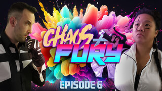 CHAOS & FURY | Episode 06: Douche Chill & Cringe (Edited Replay)