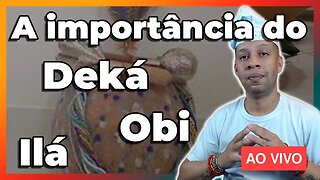🔴 A importância do Deká, do Obi e do Ilá no Candomblé ? - Live#81
