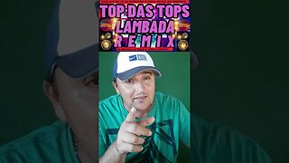 TOP DAS TOPS LAMBADA REMIX 2023 AS MELHORES LAMBADAS REMIXADAS #shorts @forronejoepiseirodahora1986