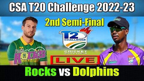 Rocks vs Dolphins live Update , 2nd Semi-Final Live , Rocks vs DOL Live t20 , CSA T20 LIVE