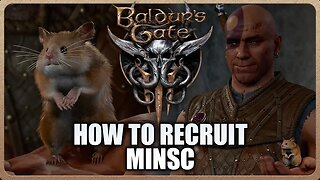 Baldur's Gate 3 - How to Recruit Minsc