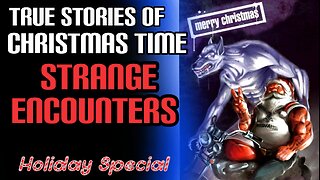 Holiday Special : Stories of Cryptids At Christmas and Other High Strangeness