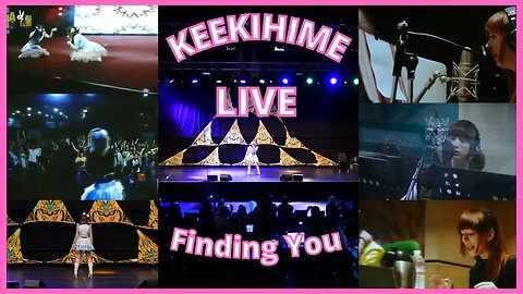 Finding You - LIVE ON STAGE【KEEKIHIMEケーキ姫】